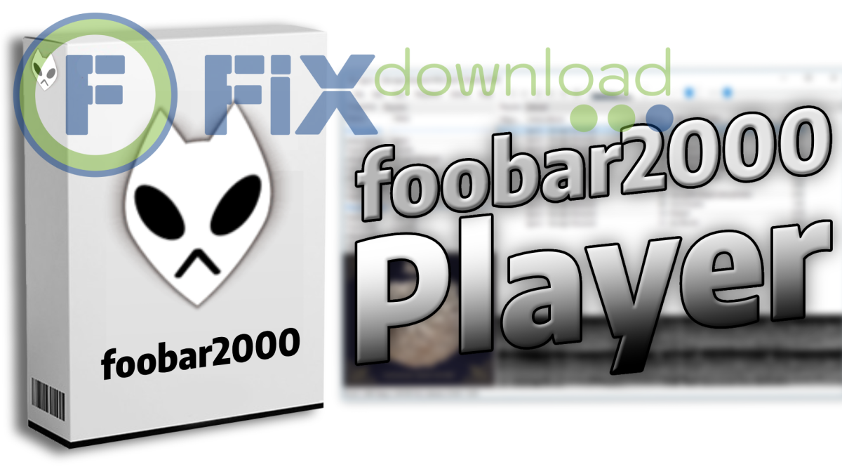 Cover image for the article about downloading and installing foobar2000 on Windows from FixDownload.com