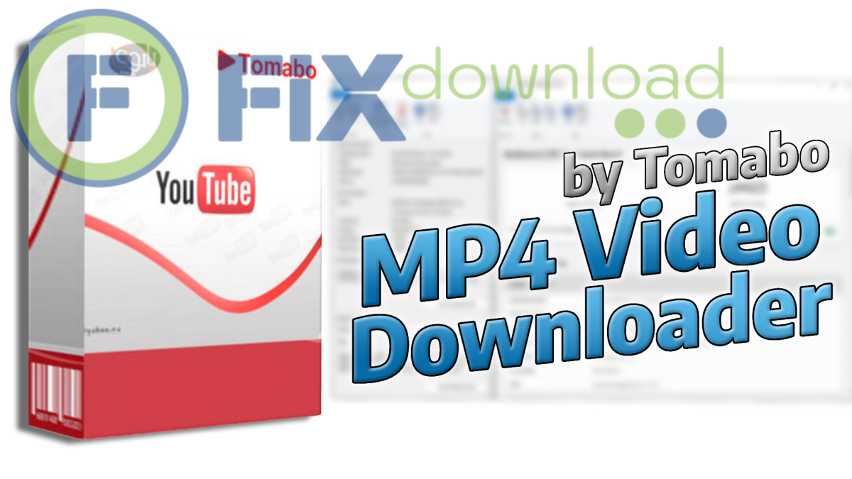 Cover image for the article about downloading and installing Tomabo MP4 Downloader Pro on Windows from FixDownload.com